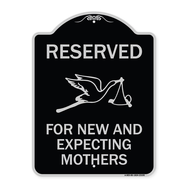 Reserved for New and Expecting Mothers Heavy-Gauge Aluminum Sign, 18" L, 24" H, BS-1824-23195